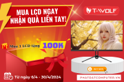 MUA LCD T-WOLF NGAY - NHẬN QUÀ LIỀN TAY 