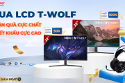 MUA LCD T-WOLF - NHẬN QUÀ CHẤT, CHIẾT KHẤU CAO