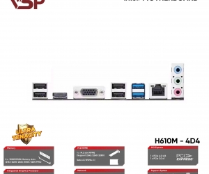 Mainboard SK 1700 VSP H610M-4D4 Chính hãng FV (VGA, HDMI, LAN 1000Mbps, 2 khe RAM DDR4, M.2 NVMe, mATX) 