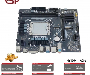 Mainboard SK 1700 VSP H610M-4D4 Chính hãng FV (VGA, HDMI, LAN 1000Mbps, 2 khe RAM DDR4, M.2 NVMe, mATX) 