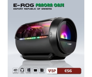 Case VSP E-ROG PANORA ES6 Gaming Black (315x450x350mm, Hông + Mặt trước Mica, 1xUSB3.0, Có kèm fan, Nguồn dây dài) 