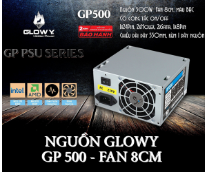 Nguồn GLOWY GP500 500W Fan 8cm Chính hãng