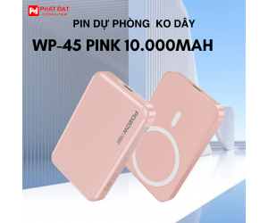 Pin dự phòng ko dây dạng hít vào điện thoại WP-45 Pink (Dung lượng 10.000mah, sạc nhanh 15w+sạc thường 20w) BH12T - (ĐTKT)