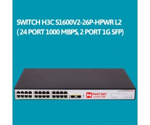 Switch H3C S1600V2-26P-HPWR L2 Chính Hãng ( 24 port 1000 Mbps, 2 port 1G SFP)