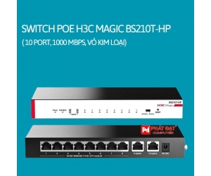 Switch PoE H3C Magic BS210T-HP-EU Chính Hãng ( 10 port, 1000 Mbps, Vỏ kim loại)