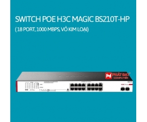 Switch PoE H3C Magic BS210T-HP Chính Hãng ( 18 port, 1000 Mbps, Vỏ kim loại)