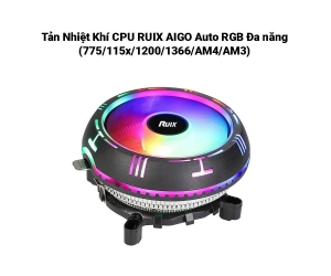 Tản nhiệt khí CPU RUIX AIGO Auto RGB Đa năng (PWM 4PIN, 775/115x/1200/1366/AM4/AM3)
